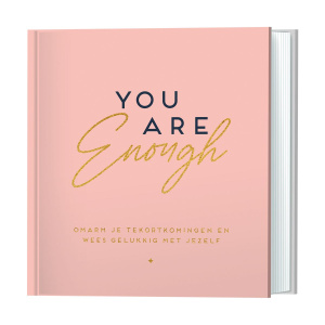 you-are-enough-omarm-je-tekortkomingen-en-wees-gelukkig-met-jezelf_1